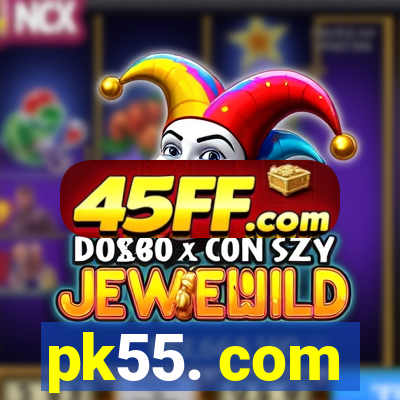 pk55. com